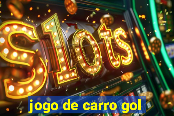 jogo de carro gol